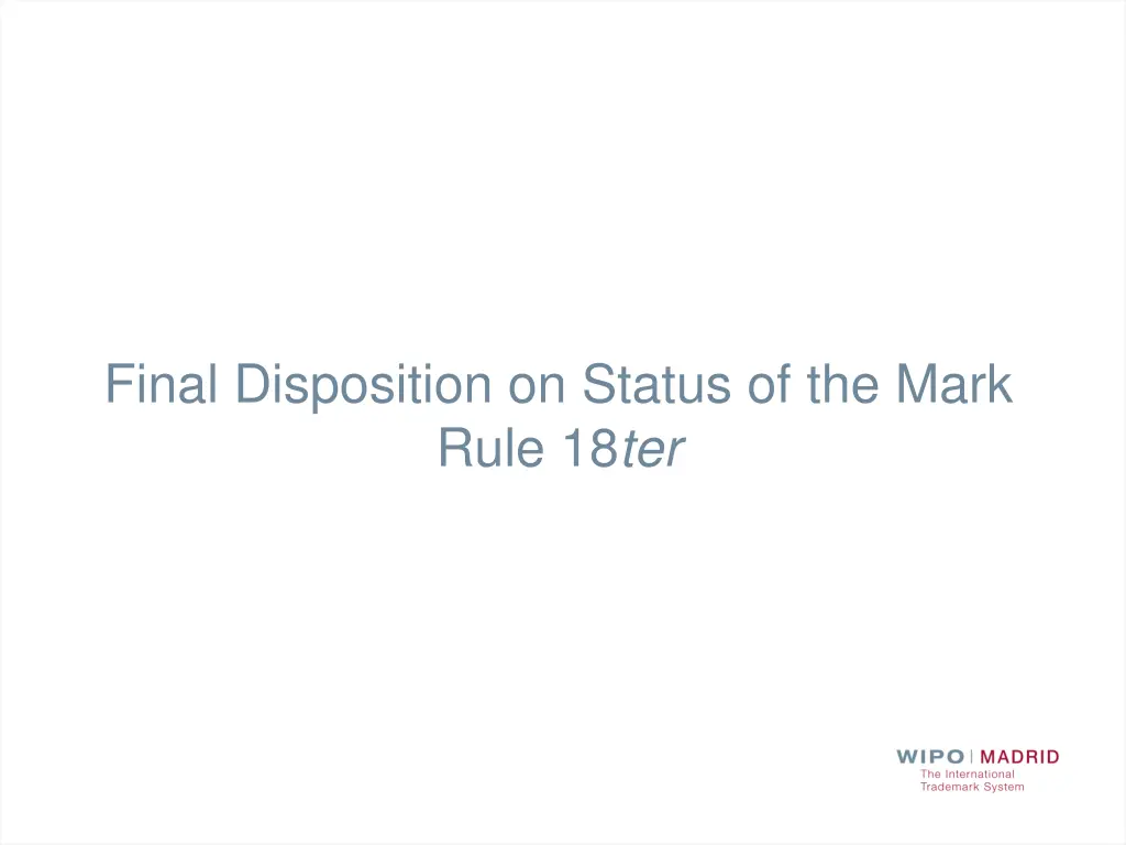 final disposition on status of the mark rule