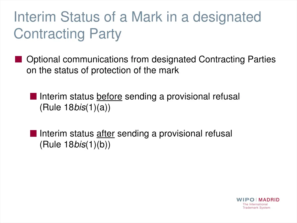 interim status of a mark in a designated 1