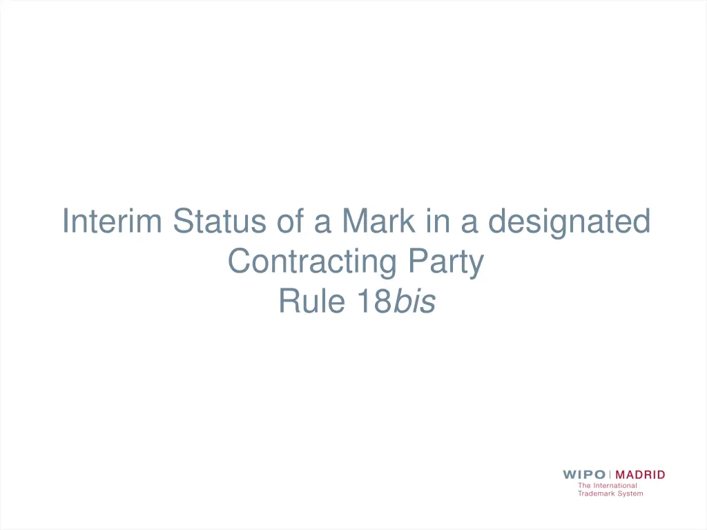 interim status of a mark in a designated