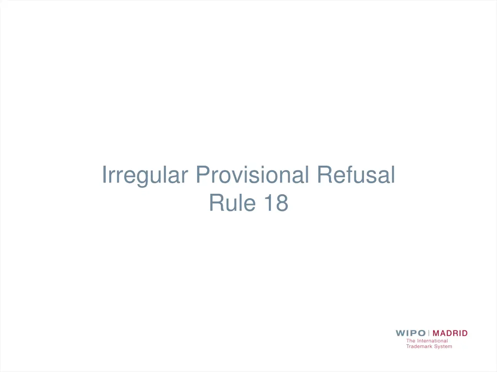 irregular provisional refusal rule 18