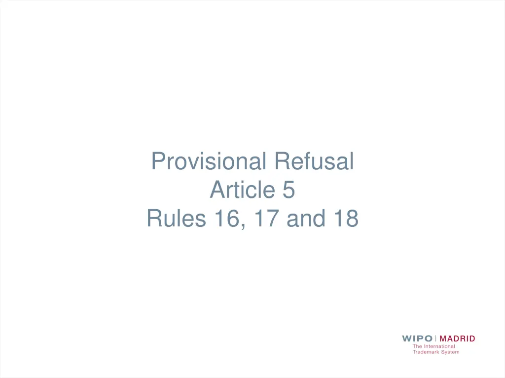 provisional refusal article 5 rules 16 17 and 18