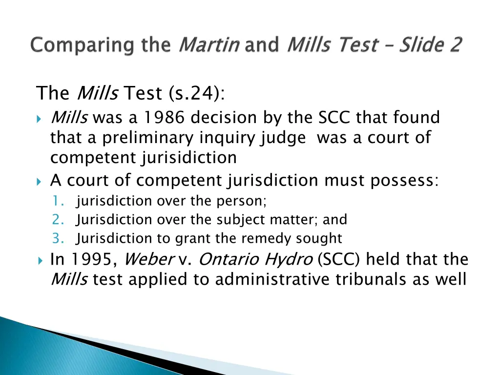 the mills test s 24 mills was a 1986 decision