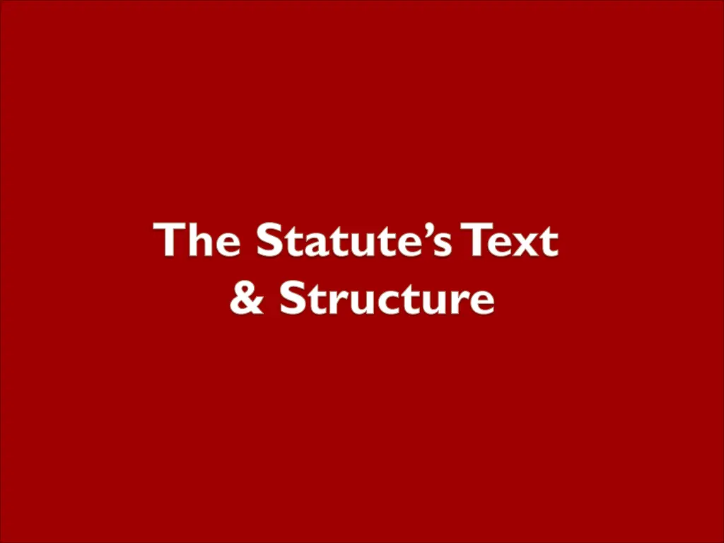 the statute s text structure