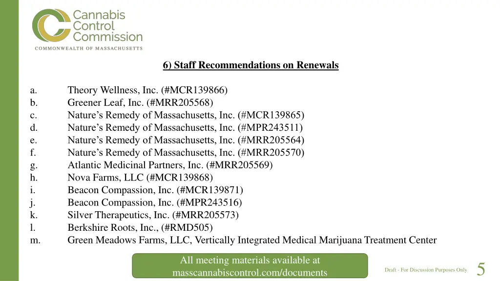 6 staff recommendations on renewals