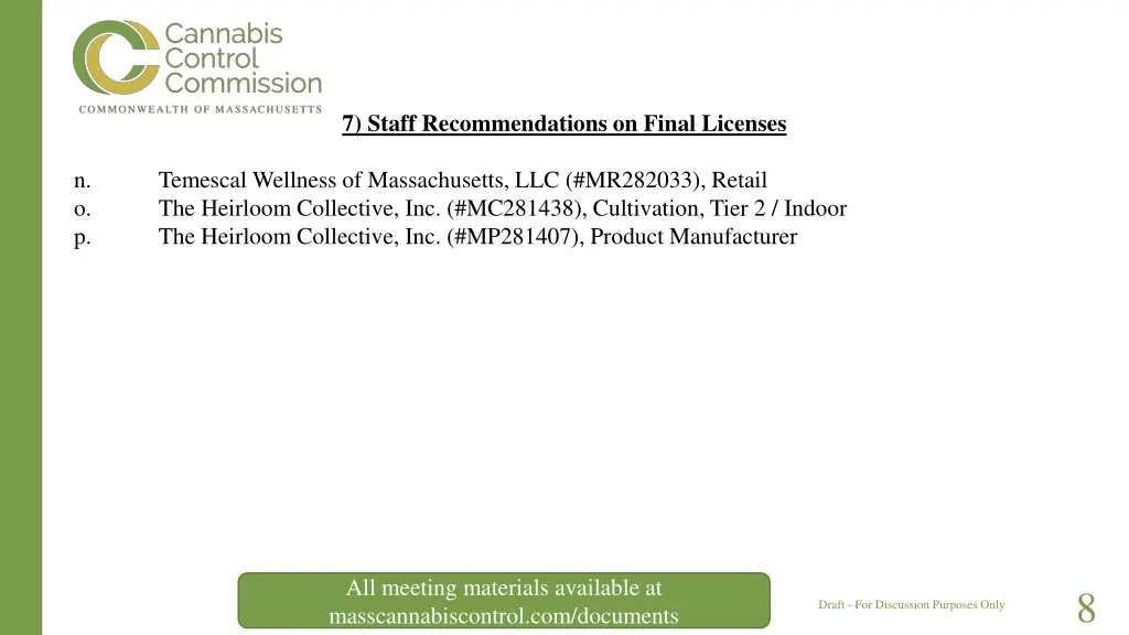 7 staff recommendations on final licenses 1