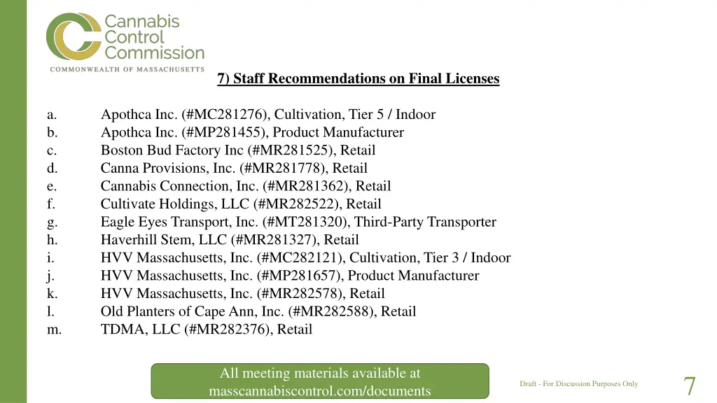 7 staff recommendations on final licenses