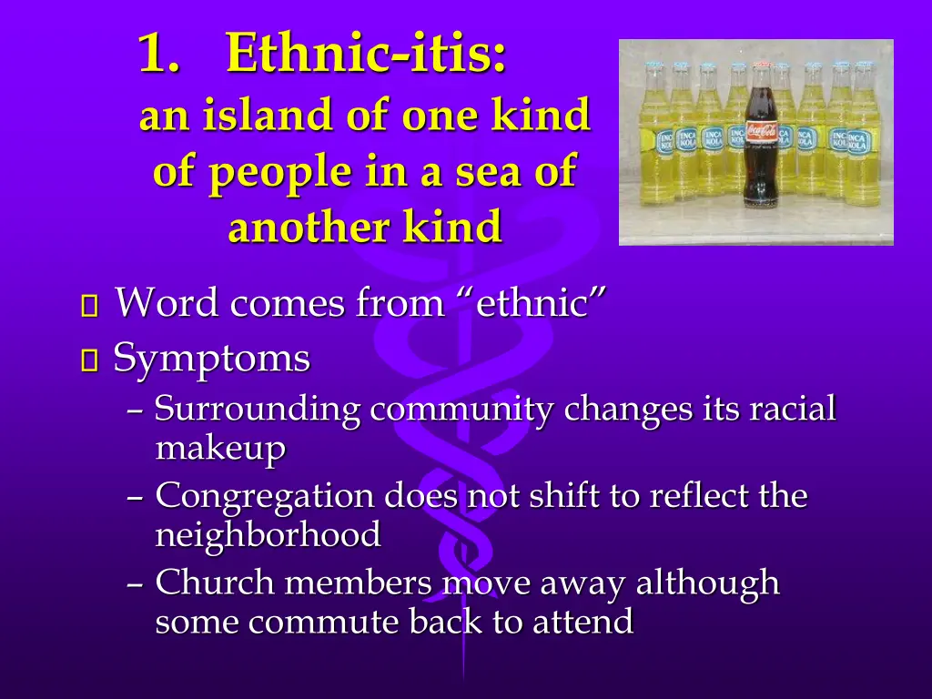 1 ethnic itis an island of one kind of people