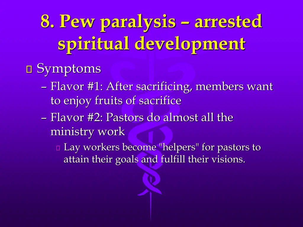 8 pew paralysis arrested spiritual development