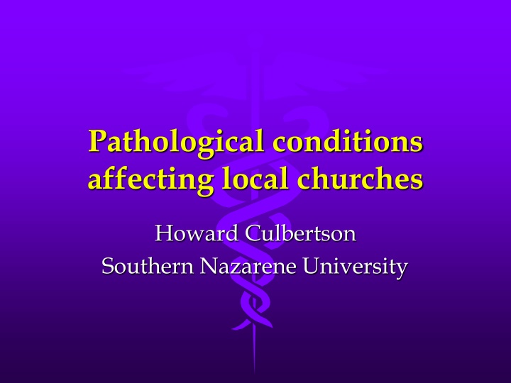 pathological conditions affecting local churches