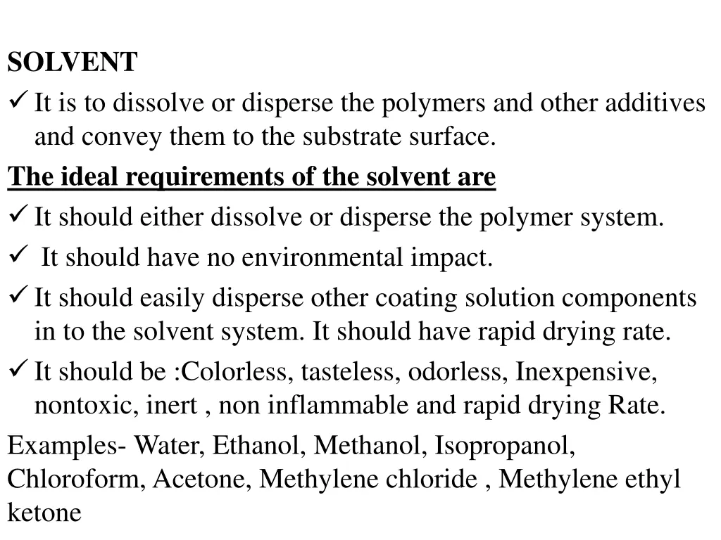 solvent it is to dissolve or disperse