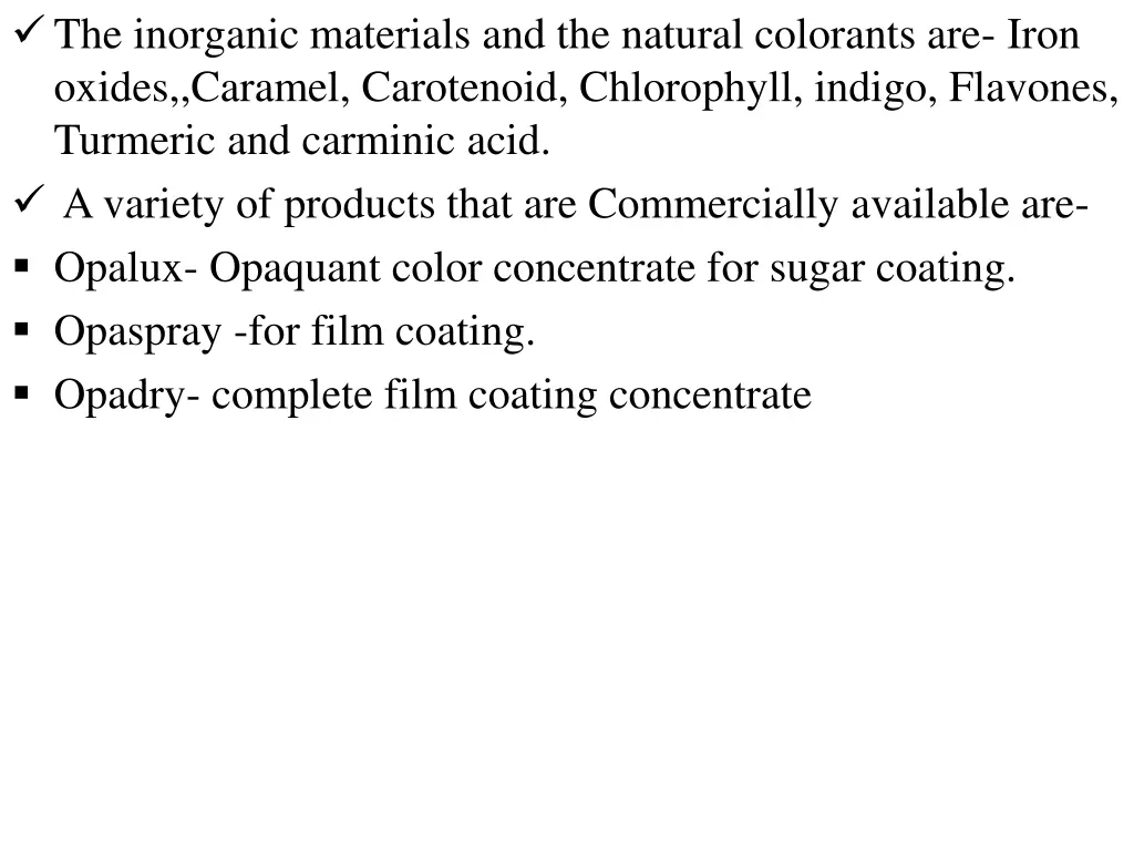 the inorganic materials and the natural colorants