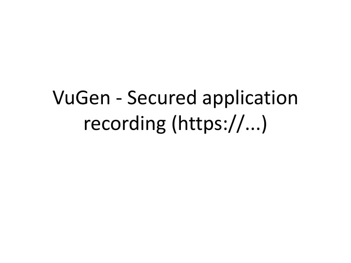 vugen secured application recording https