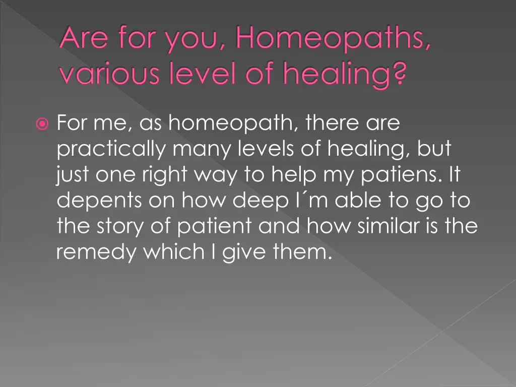 are for you homeopaths various level of healing