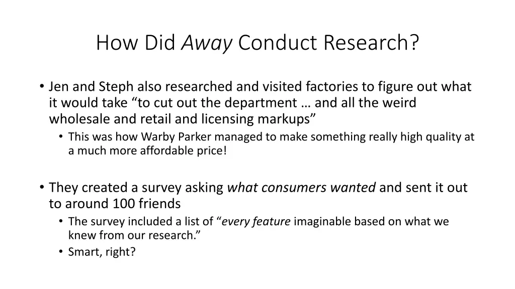 how did away conduct research 1