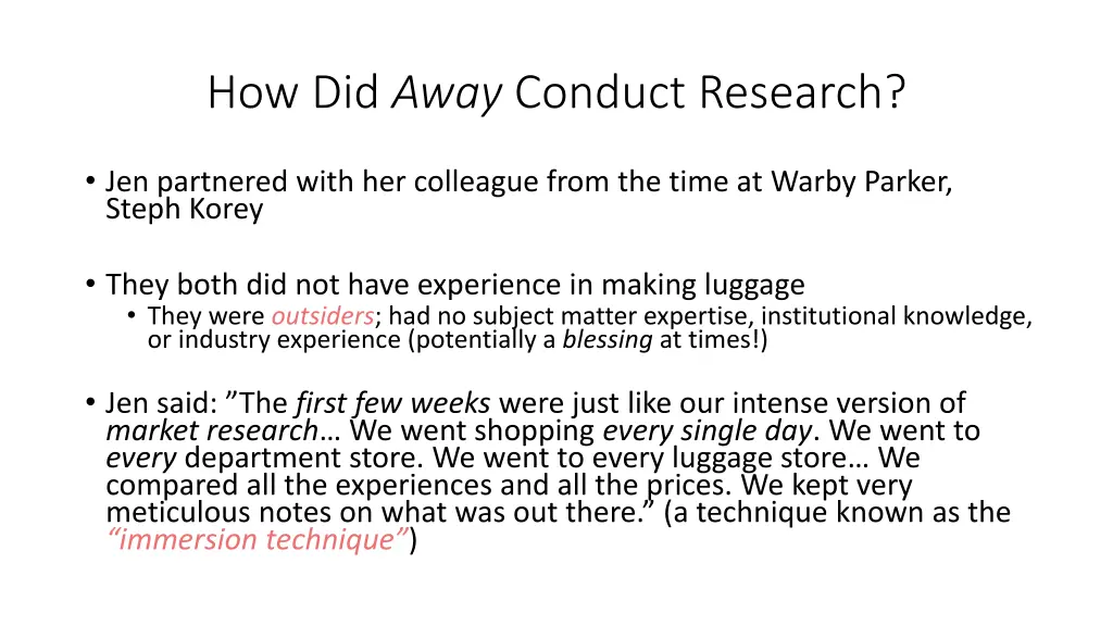 how did away conduct research