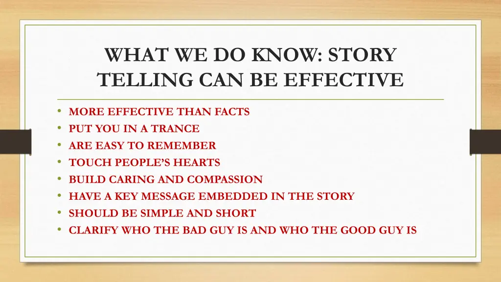 what we do know story telling can be effective