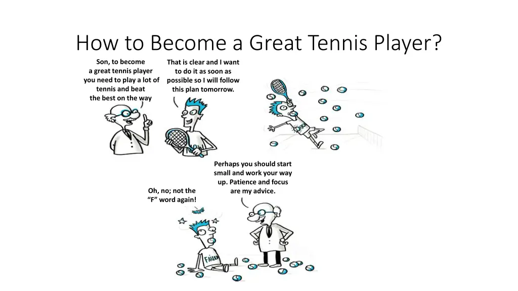 how to become a great tennis player son to become 2