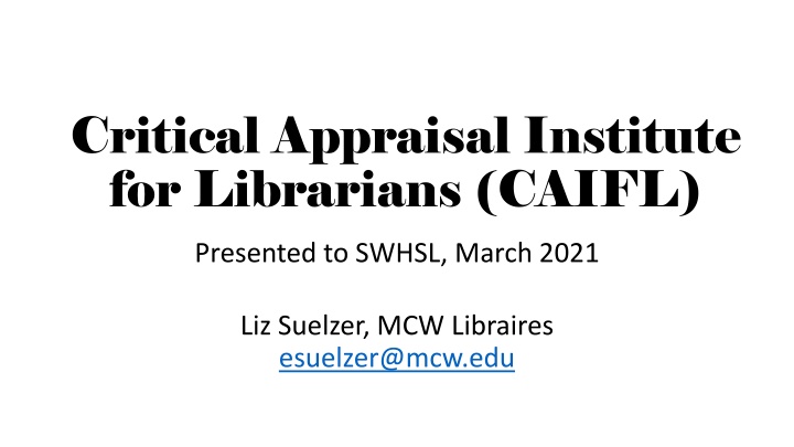 critical appraisal institute for librarians caifl