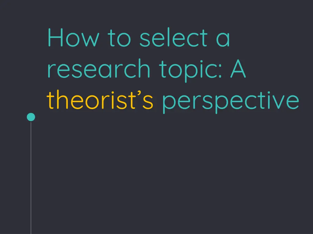 how to select a research topic a theorist