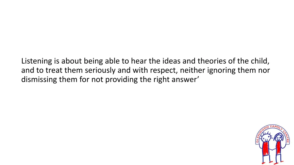 listening is about being able to hear the ideas