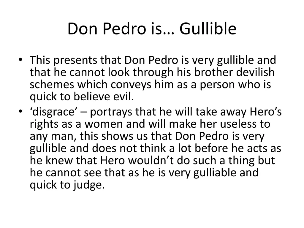 don pedro is gullible 1