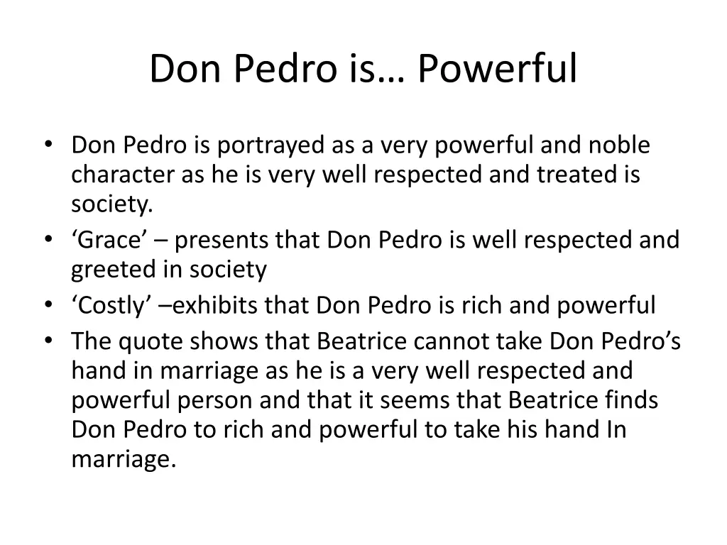 don pedro is powerful 1