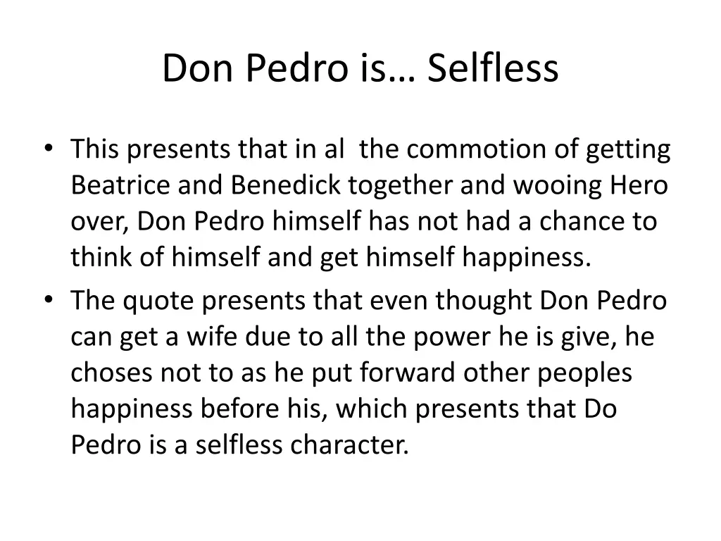 don pedro is selfless 1