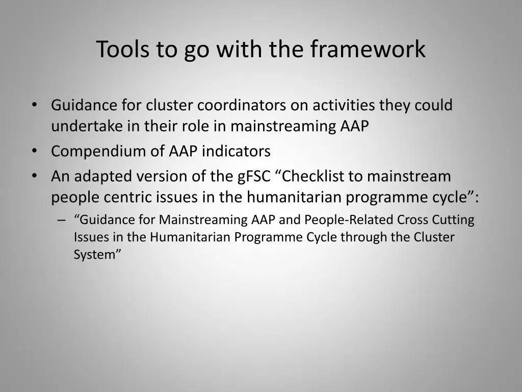 tools to go with the framework