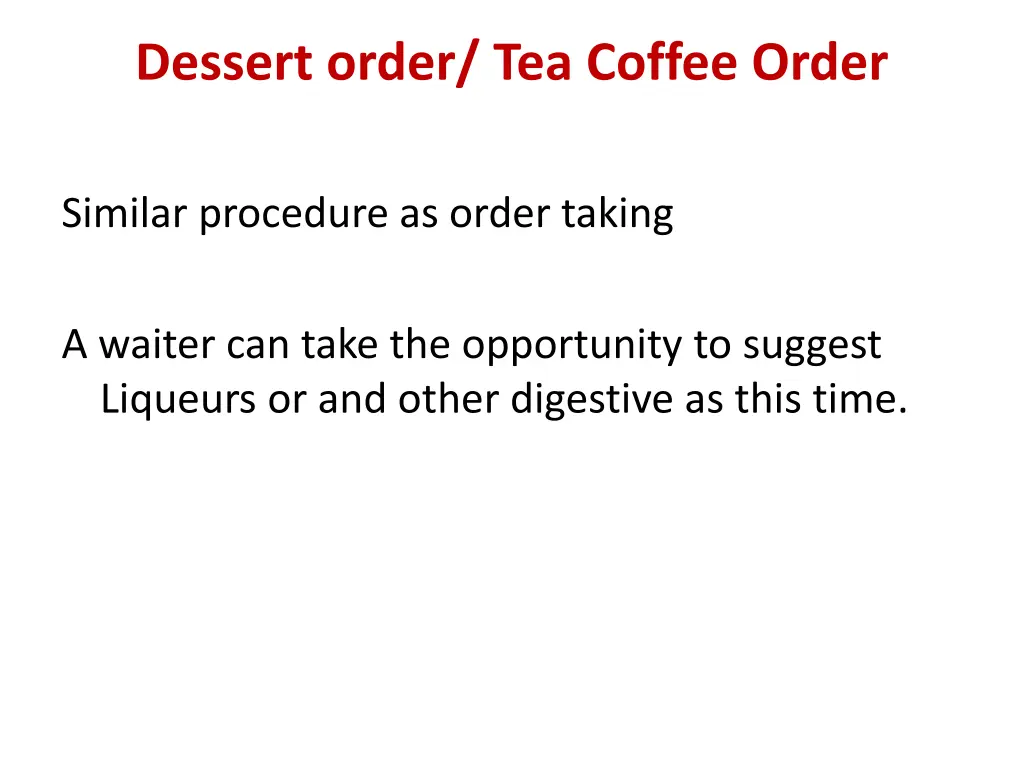 dessert order tea coffee order