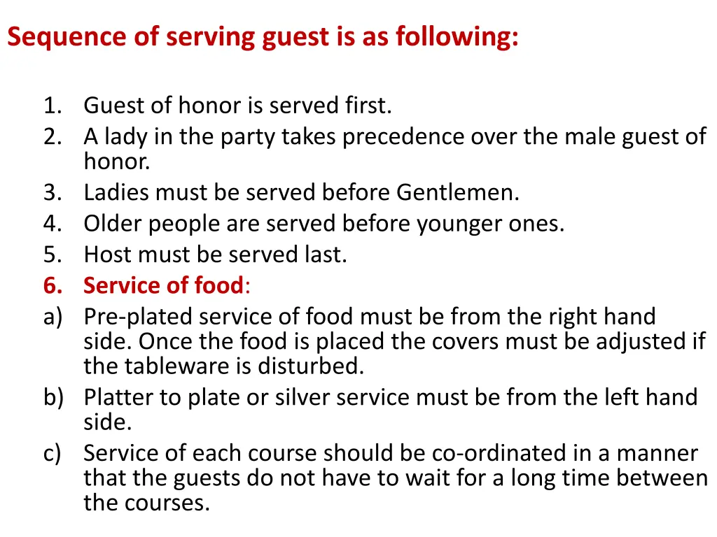 sequence of serving guest is as following