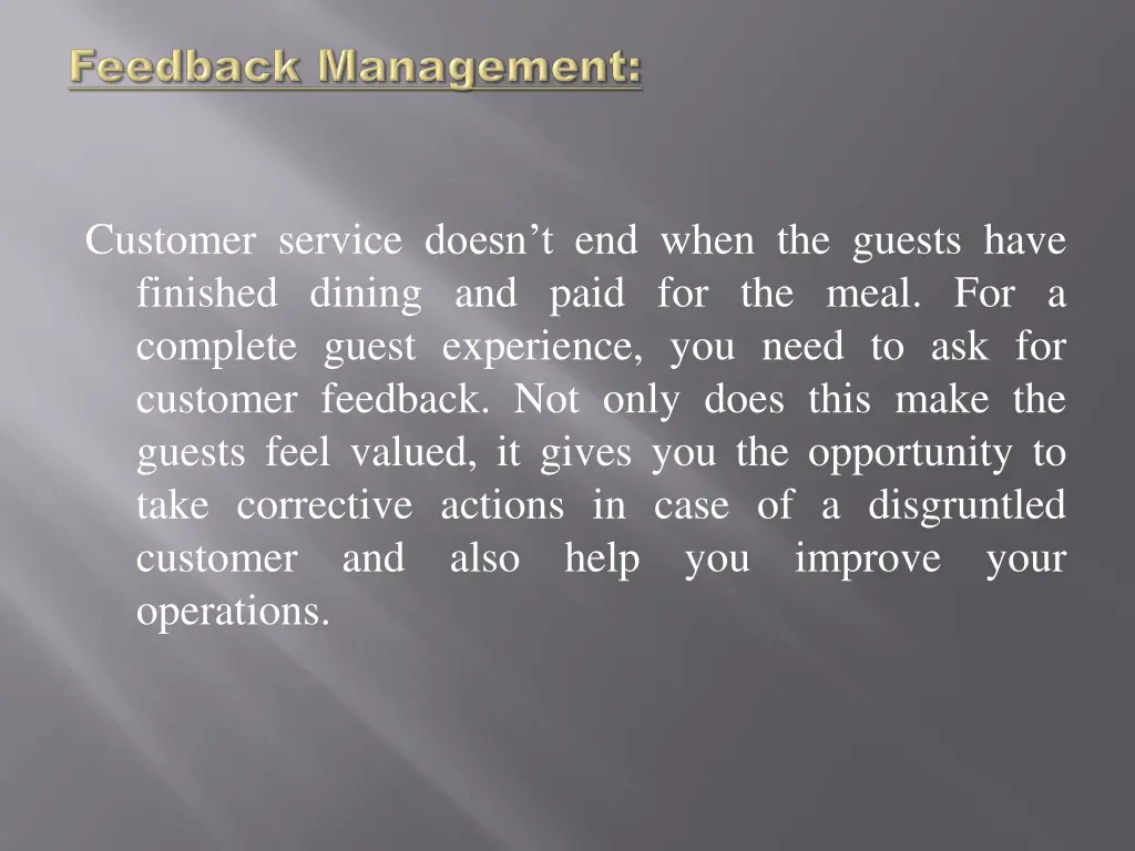 customer service doesn t end when the guests have