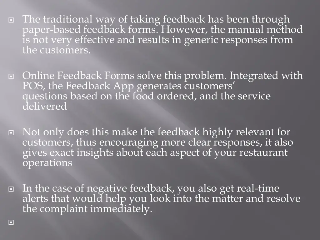 the traditional way of taking feedback has been