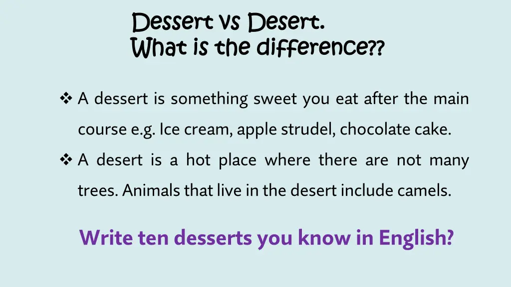 dessert vs desert dessert vs desert what