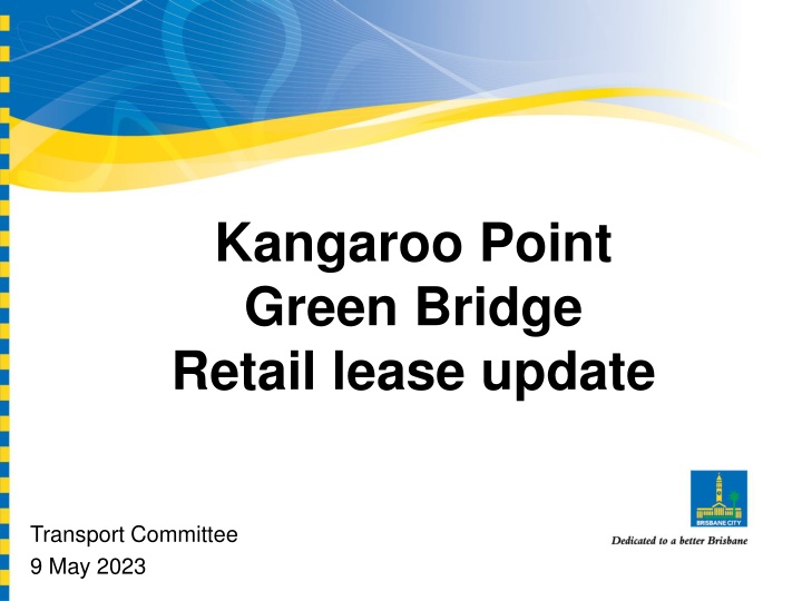 kangaroo point green bridge retail lease update