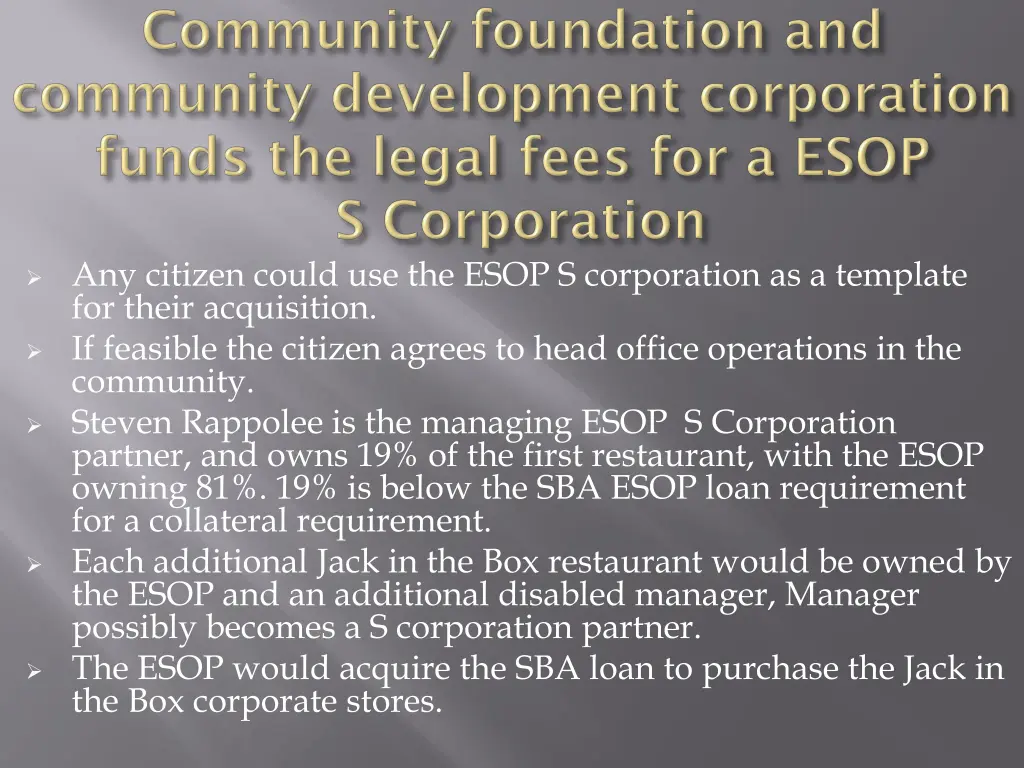 any citizen could use the esop s corporation