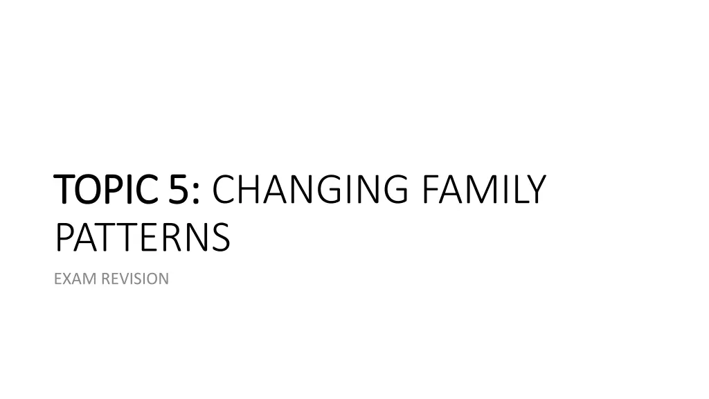 topic 5 topic 5 changing family patterns exam