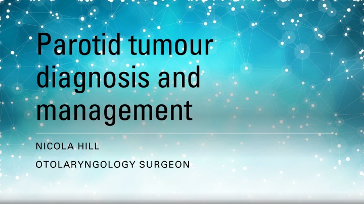 parotid tumour diagnosis and management