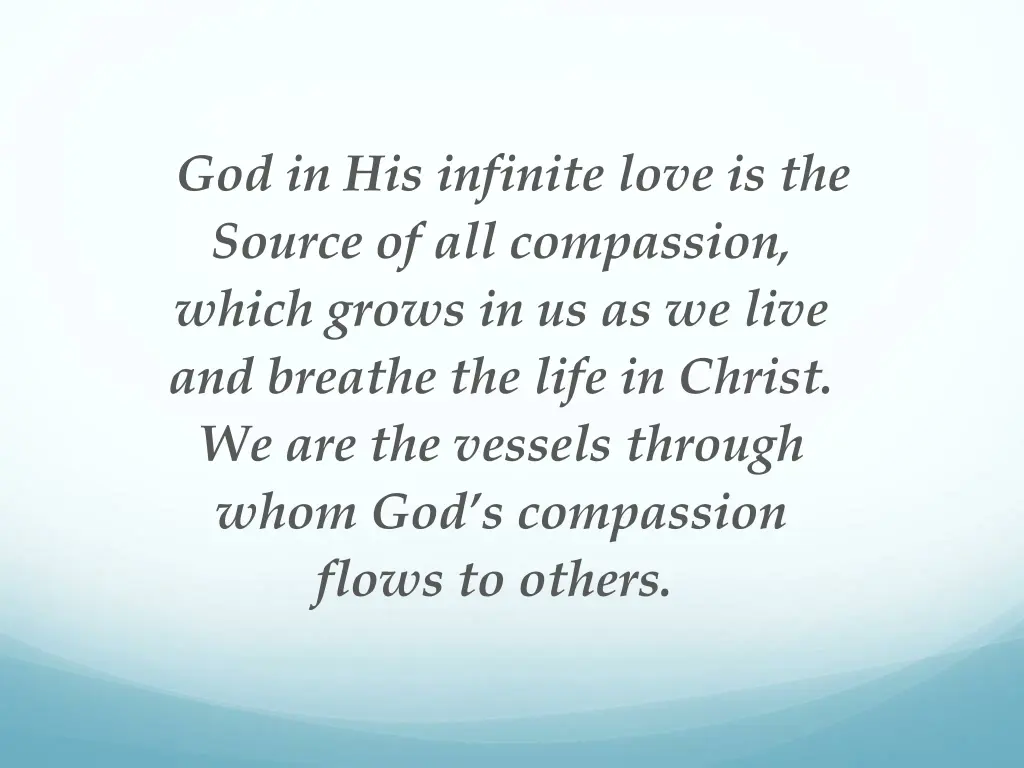 god in his infinite love is the source