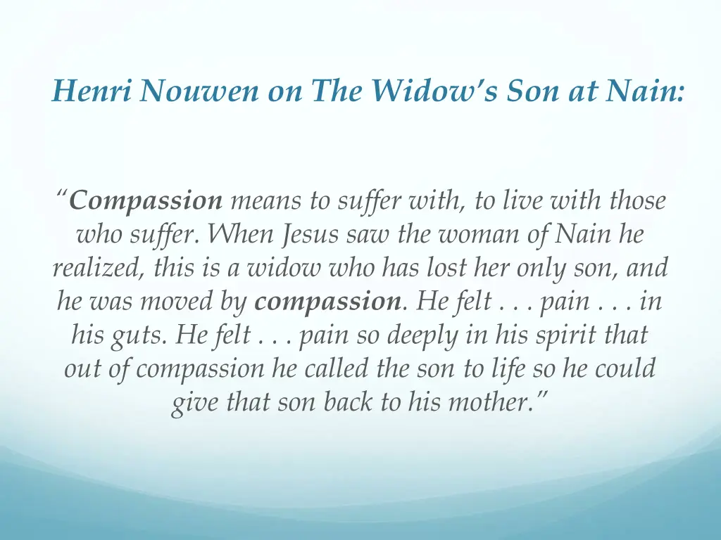 henri nouwen on the widow s son at nain