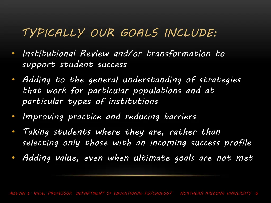 typically our goals include institutional review