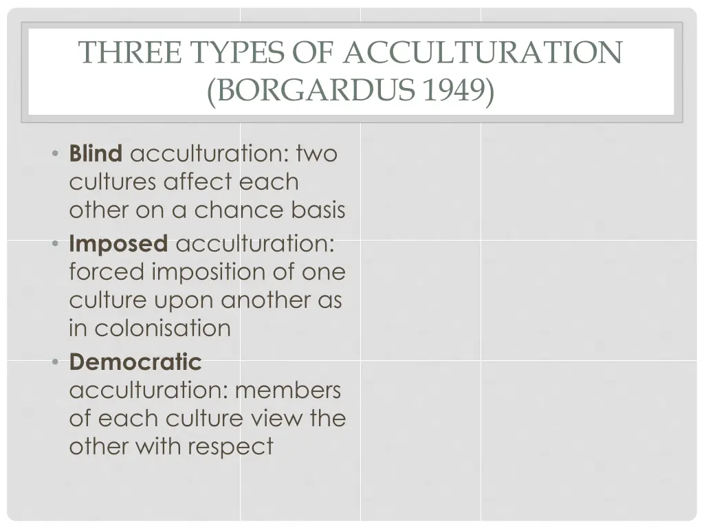 three types of acculturation borgardus 1949