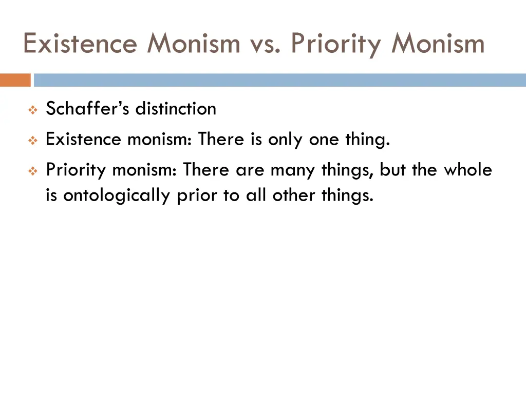 existence monism vs priority monism