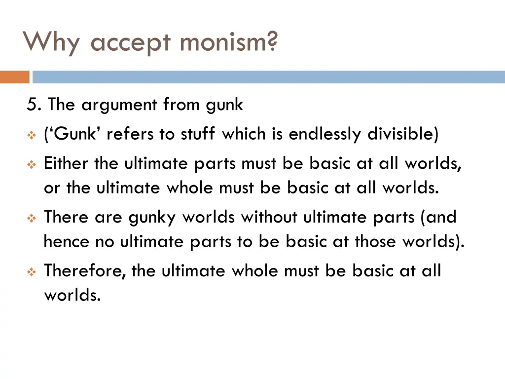 why accept monism 4