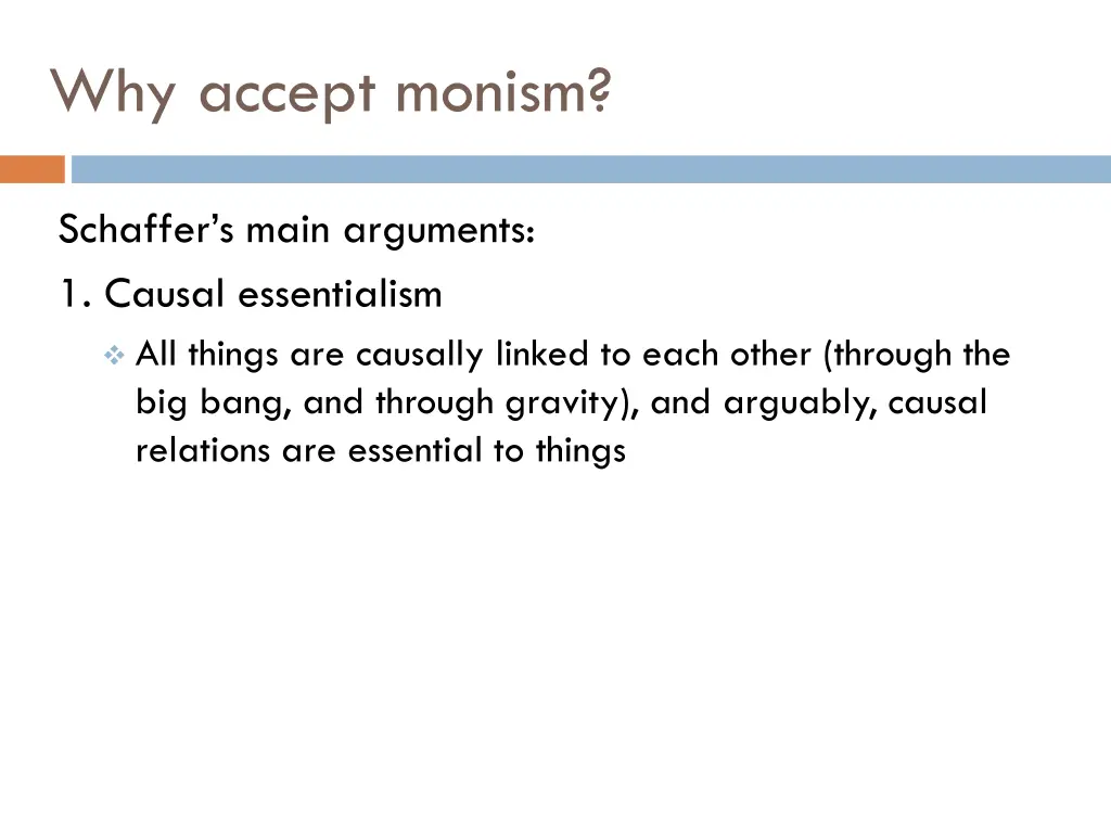 why accept monism