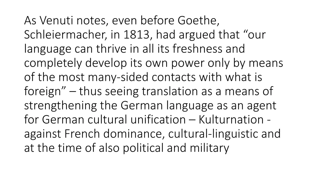 as venuti notes even before goethe schleiermacher