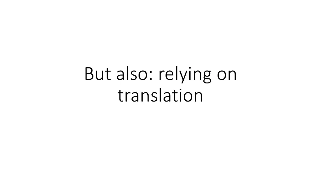 but also relying on translation