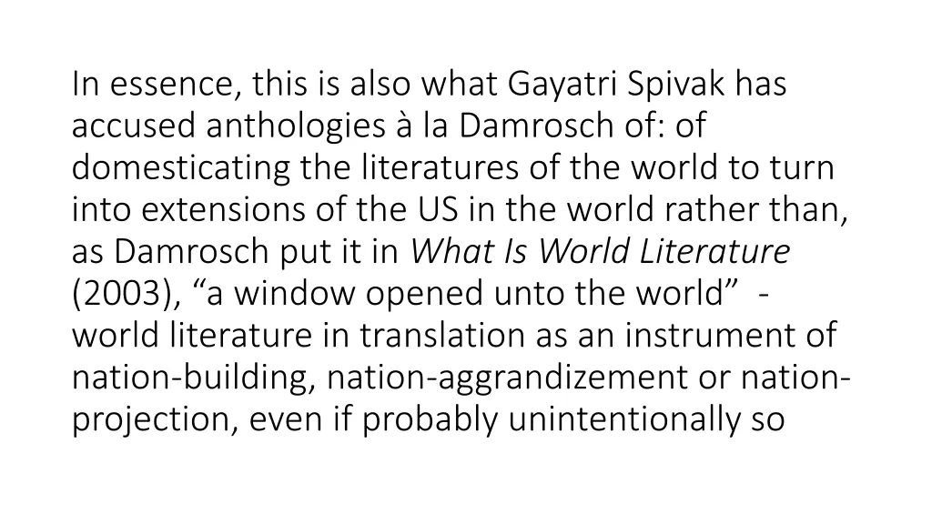 in essence this is also what gayatri spivak