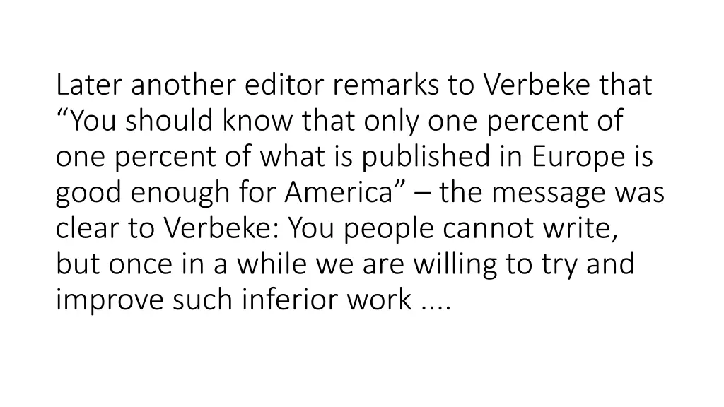 later another editor remarks to verbeke that