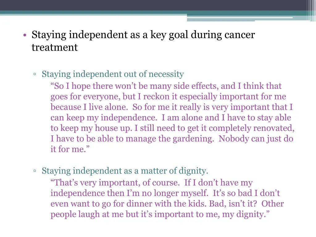 staying independent as a key goal during cancer