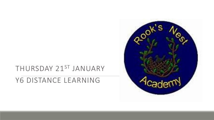 thursday 21 st january y6 distance learning